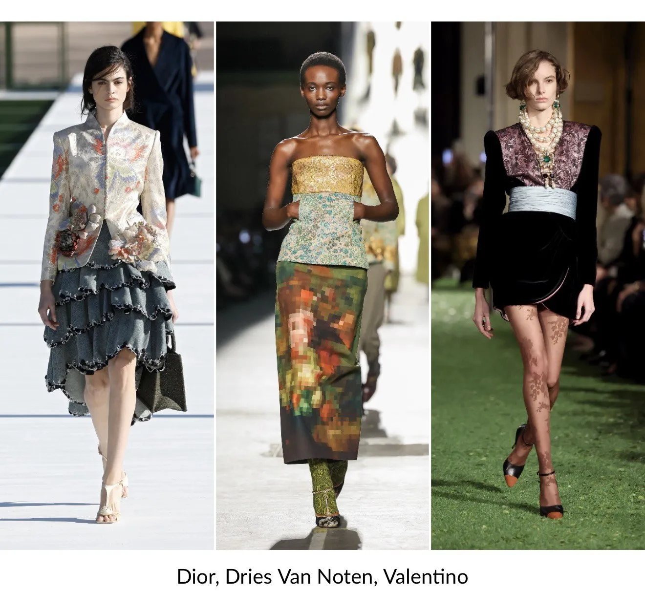 Dior, Dries Van Noten, Valentino